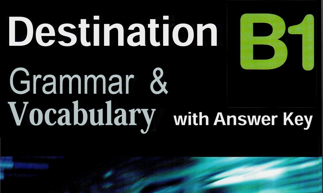 Destination B1 - Grammar & Vocabulary
